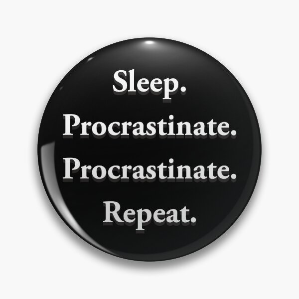 Artikelvorschau, Sleep Procrastinate - Repeat entworfen und verkauft von SekoOne.