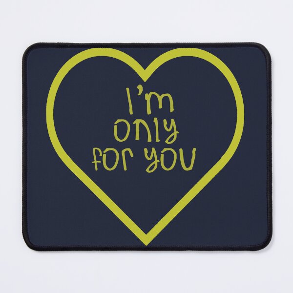 Item preview, I'm Only For You designed and sold by kinpirks.