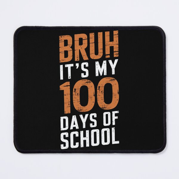 Item preview, Bruh It's My 100 Days Of School designed and sold by luannsemmsobre.
