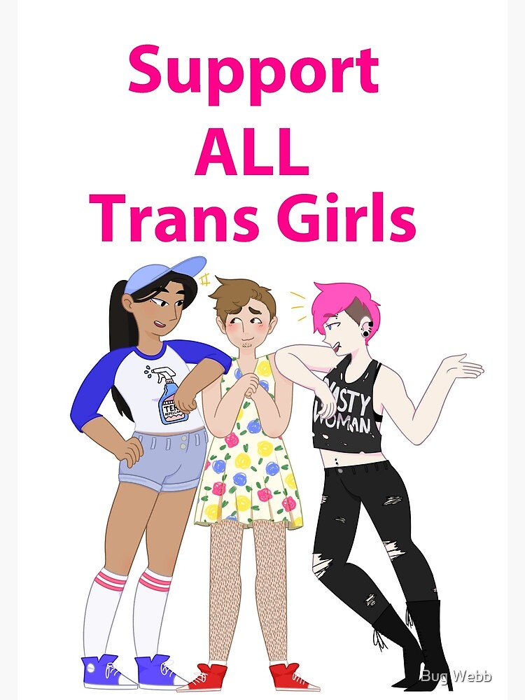 Support All Trans Girls Poster For Sale By Spookytheghost Redbubble 