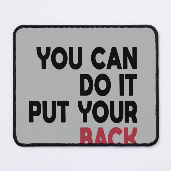 Item preview, You can do it, put your back into it. - Rap Lyrics designed and sold by mymymagic.