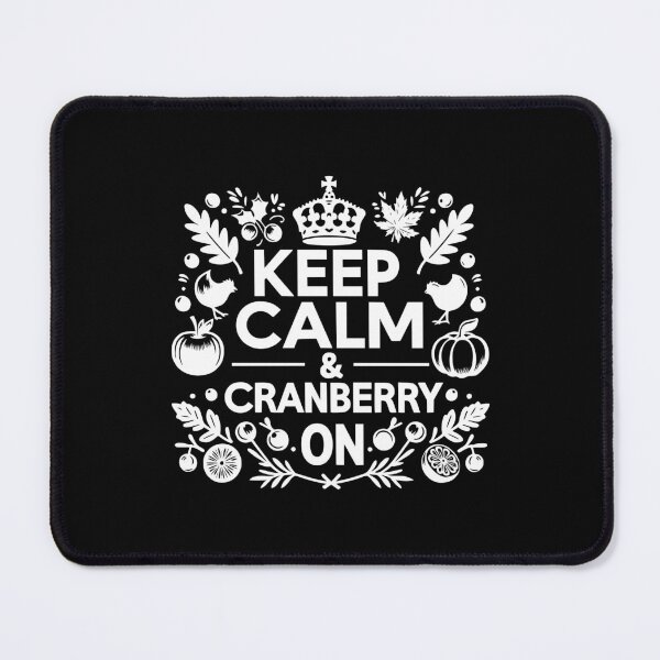 Item preview, Keep Calm and Cranberry On designed and sold by Frank Ring.
