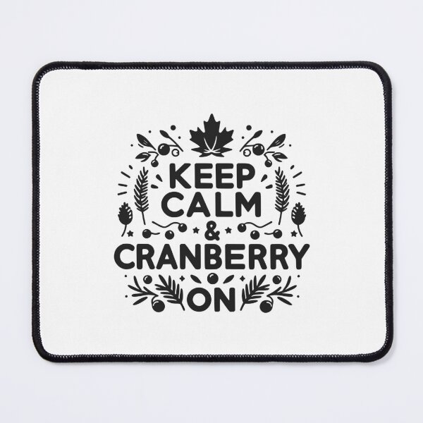 Item preview, Keep Calm and Cranberry On designed and sold by Frank Ring.