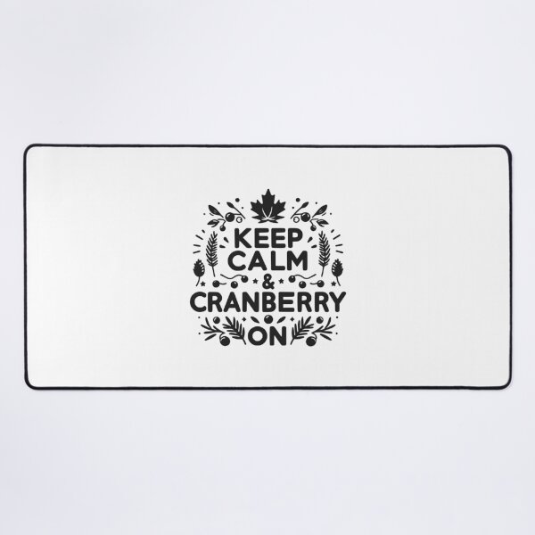 Item preview, Keep Calm and Cranberry On designed and sold by Frank Ring.