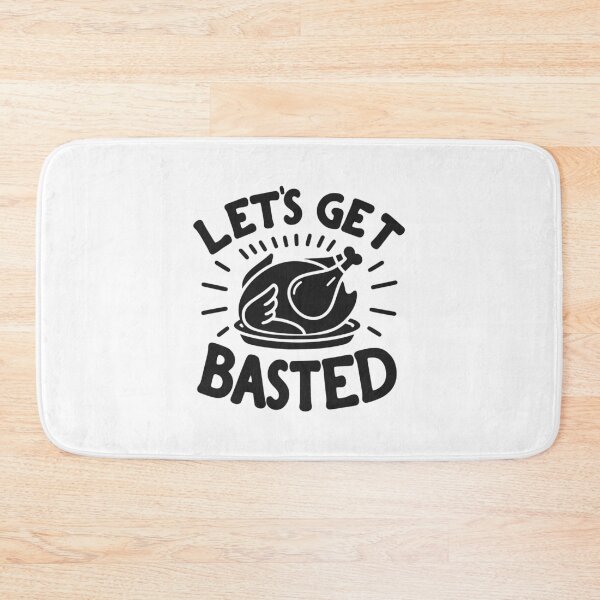 Item preview, Let’s Get Basted designed and sold by Frank Ring.