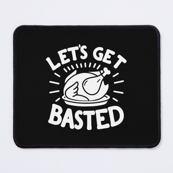 Item preview, Let’s Get Basted designed and sold by Frank Ring.