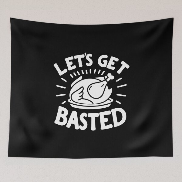 Item preview, Let’s Get Basted designed and sold by Frank Ring.