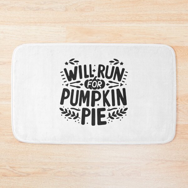 Item preview, Will Run for Pumpkin Pie designed and sold by Frank Ring.