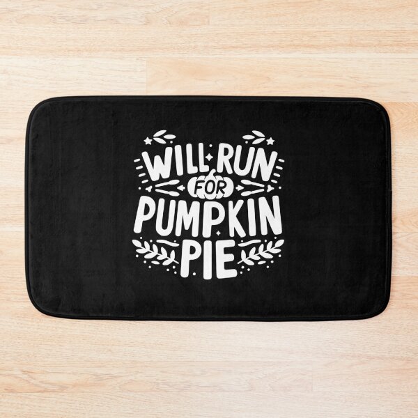 Item preview, Will Run for Pumpkin Pie designed and sold by Frank Ring.