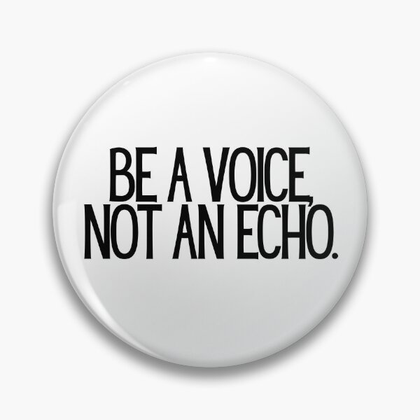 Item preview, Be A Voice, Not An Echo.  designed and sold by CharmStudio.
