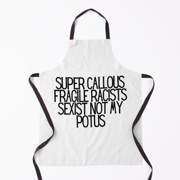 Item preview, Super Callous Fragile Racists Sexist Not My Potus designed and sold by CharmStudio.
