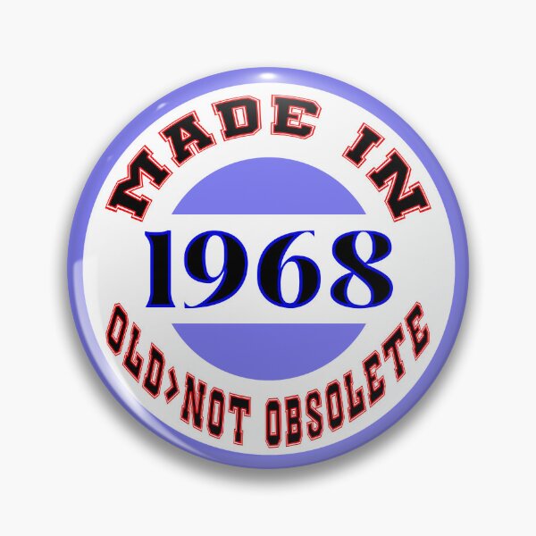Item preview, Made in 1968 - Old, Not Obsolete designed and sold by DigitalandPhoto.