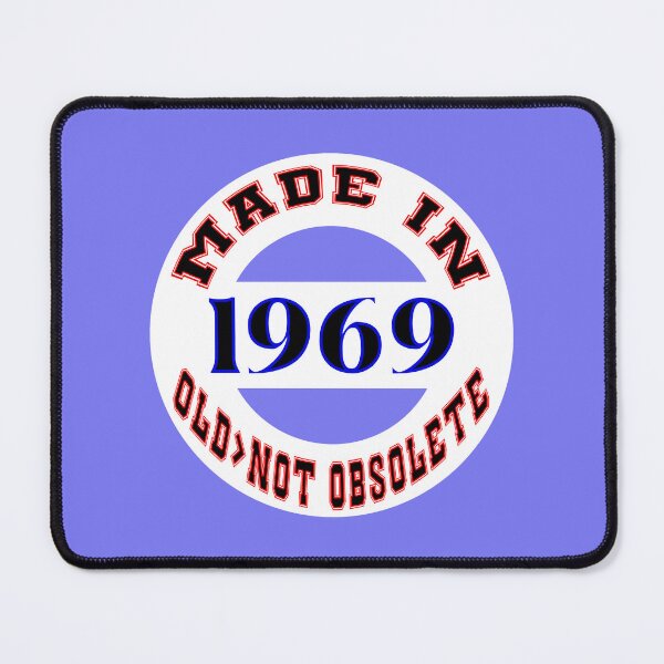 Item preview, Made in 1969 - Old, Not Obsolete designed and sold by DigitalandPhoto.