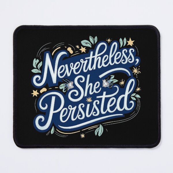 Item preview, Neverthless, she persisted. designed and sold by luannsemmsobre.