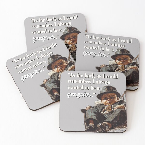 Item preview, Goodfellas quote - "As far back as I could remember, I always wanted to be a gangster." designed and sold by Galp.