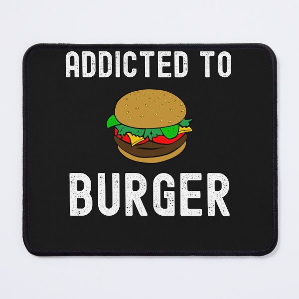 Item preview, Burger Addict - Fast Food Lover designed and sold by VitoTDesign.