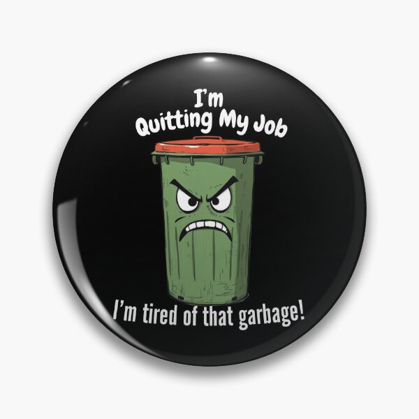Item preview, I'M QUITTING MY JOB – Tired of That Garbage? Time to Walk Away! designed and sold by Hope2123.
