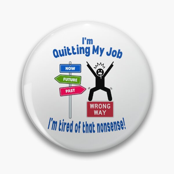 Item preview,  I'M QUITTING MY JOB – Tired of That Nonsense? Time to Walk Away! designed and sold by Hope2123.