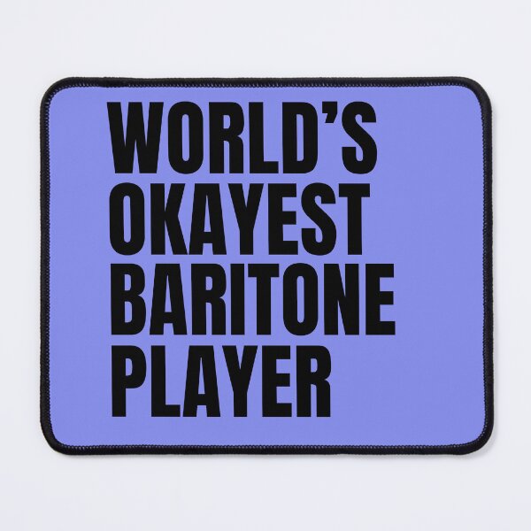 Item preview, World's Okayest Baritone Player - Black designed and sold by Cutsandsparks.