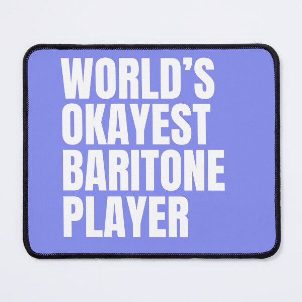 Item preview, World's Okayest Baritone Player - White designed and sold by Cutsandsparks.
