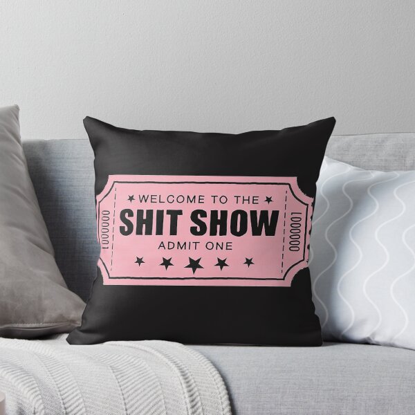 Item preview, SHIT SHOW ticket Admit One! Welcome to the Shit Show ticket stub designed and sold by PIXEL POP DESIGNS - Beyond the Norm!.