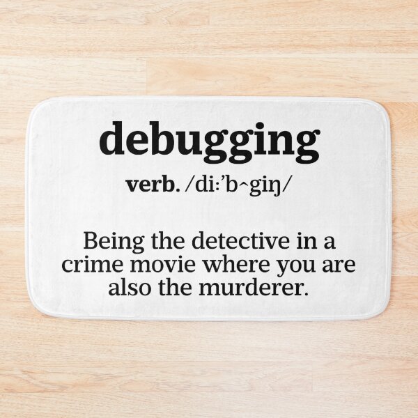 Item preview, Debugging Definition - Programmer Humor & Coding Design designed and sold by ScienceCorner.