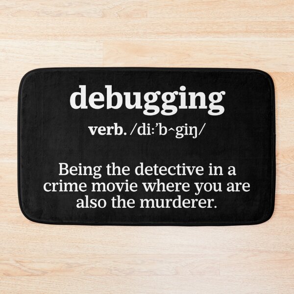 Item preview, Debugging Definition - Programmer Humor & Coding Design designed and sold by ScienceCorner.