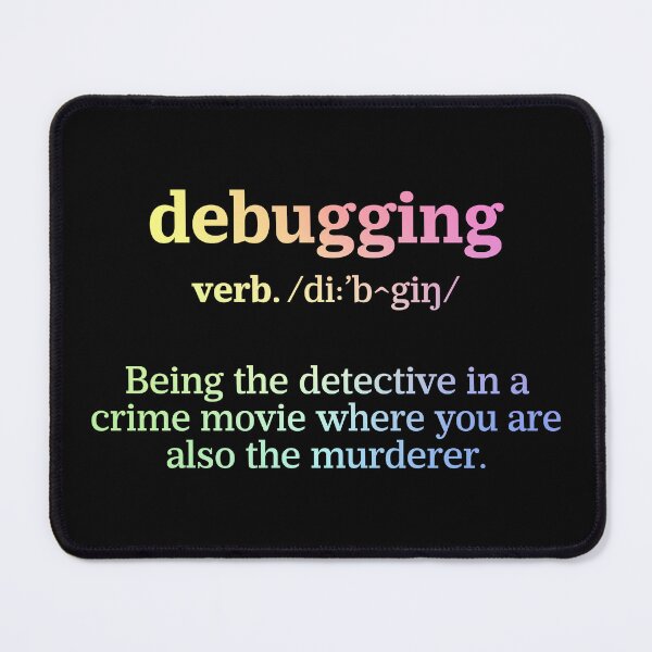Item preview, Debugging Definition - Programmer Humor & Coding Design designed and sold by ScienceCorner.