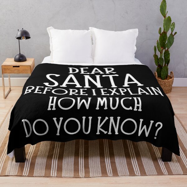 Item preview, Dear Santa, Before I Explain, How Much Do You Know. Christmas Humor. Funny Inappropriate Dear Santa Christmas Design. White designed and sold by That Cheeky Tee.