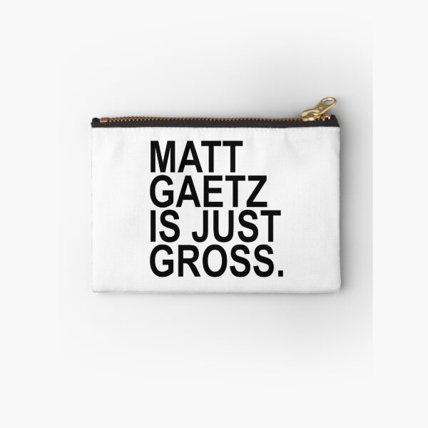 Item preview, Matt Gaetz is just gross designed and sold by Thelittlelord.