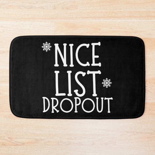 Item preview, Copy of Nice List Dropout. Christmas Humor. Funny Inappropriate Christmas Design. designed and sold by That Cheeky Tee.