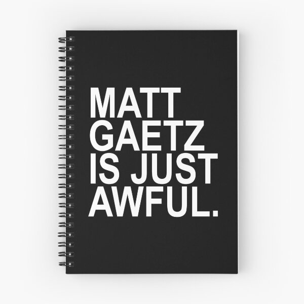 Item preview, Matt Gaetz is just AWFUL designed and sold by Thelittlelord.
