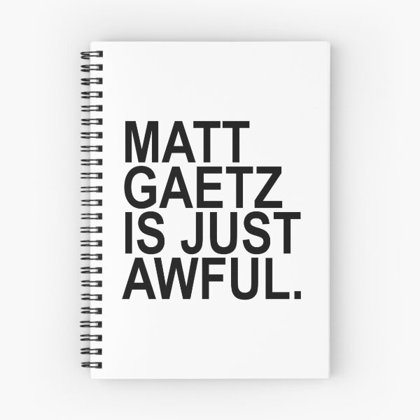 Item preview, Matt Gaetz is just AWFUL (black) designed and sold by Thelittlelord.