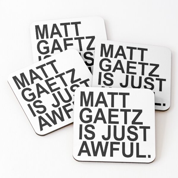 Item preview, Matt Gaetz is just AWFUL (black) designed and sold by Thelittlelord.