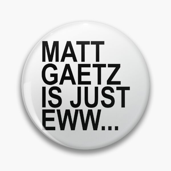 Item preview, Matt Gaetz is just Eww... Ew (black) designed and sold by Thelittlelord.