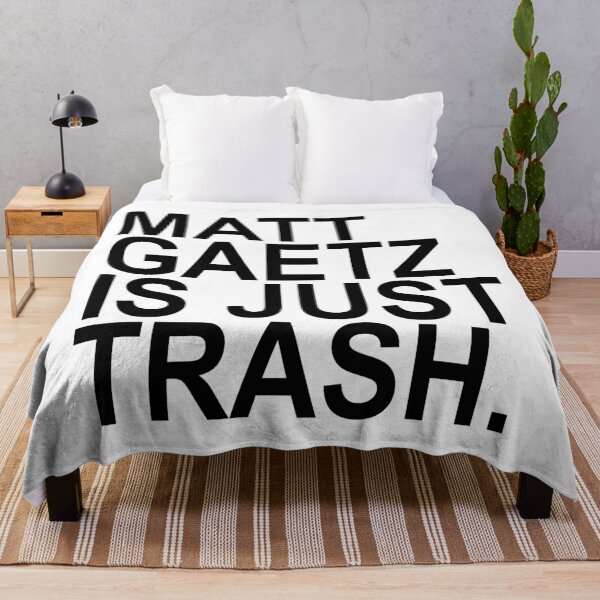 Item preview, Matt Gaetz is just TRASH designed and sold by Thelittlelord.