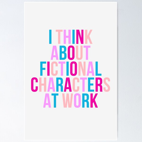 Item preview, I Think About Fictional Characters At Work - Funny Retro Typography designed and sold by annylands.
