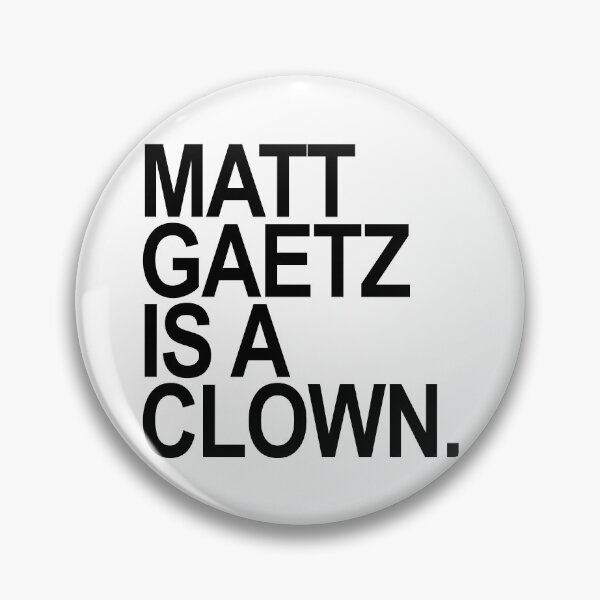 Item preview, Matt Gaetz is a clown designed and sold by Thelittlelord.