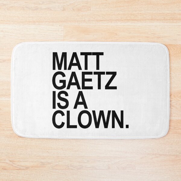 Item preview, Matt Gaetz is a clown designed and sold by Thelittlelord.