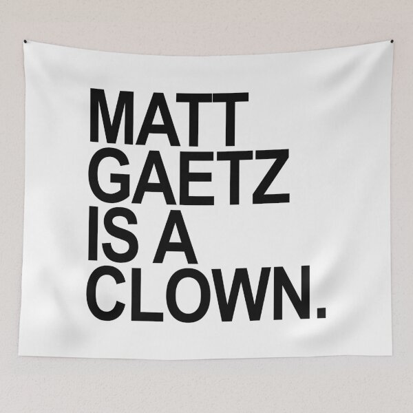 Item preview, Matt Gaetz is a clown designed and sold by Thelittlelord.