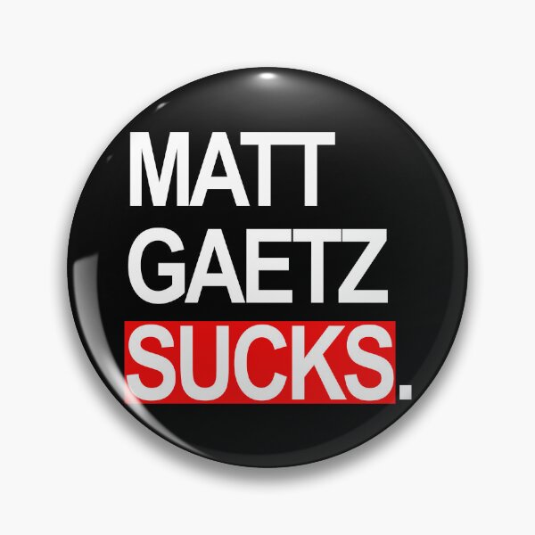 Item preview, Matt Gaetz sucks designed and sold by Thelittlelord.