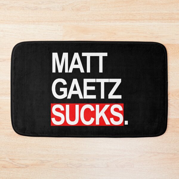Item preview, Matt Gaetz sucks designed and sold by Thelittlelord.