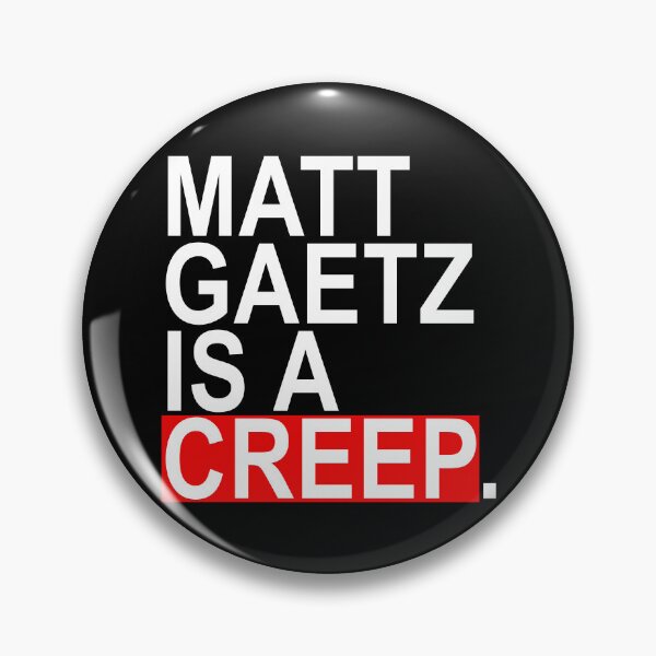 Item preview, Matt Gaetz is a creep designed and sold by Thelittlelord.