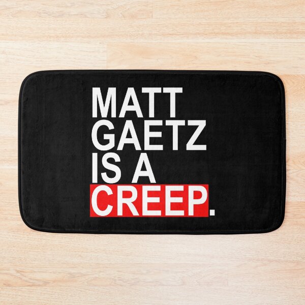 Item preview, Matt Gaetz is a creep designed and sold by Thelittlelord.