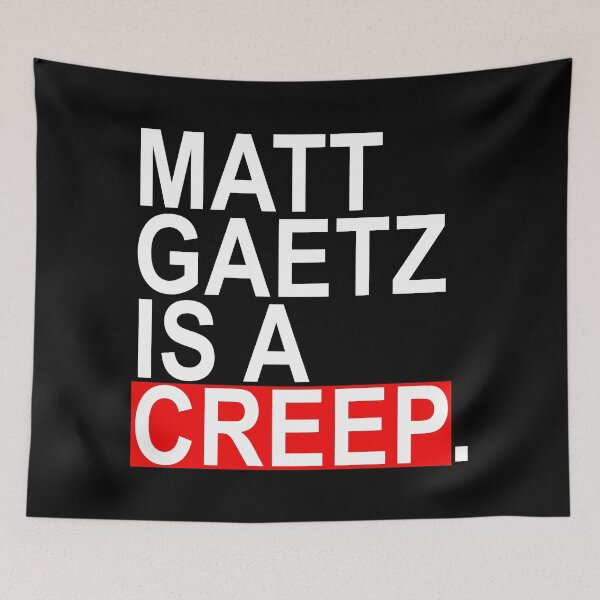 Item preview, Matt Gaetz is a creep designed and sold by Thelittlelord.