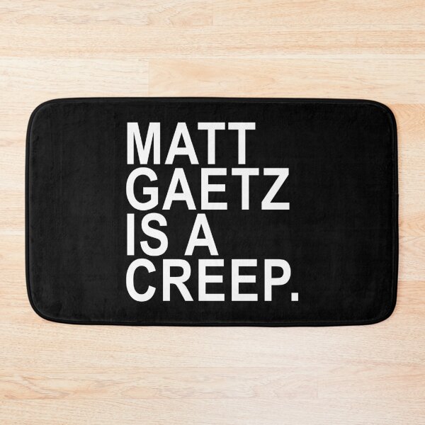 Item preview, Matt Gaetz is a creep designed and sold by Thelittlelord.