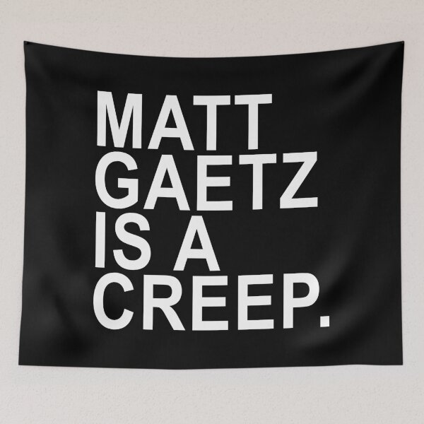 Item preview, Matt Gaetz is a creep designed and sold by Thelittlelord.