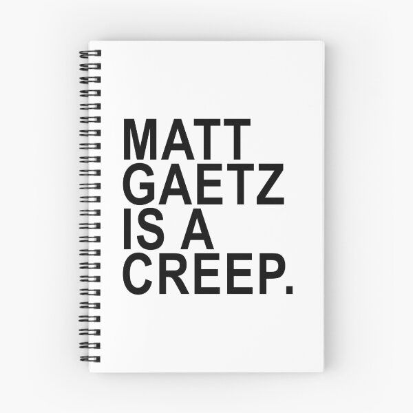 Item preview, Copy of Matt Gaetz is a creep designed and sold by Thelittlelord.