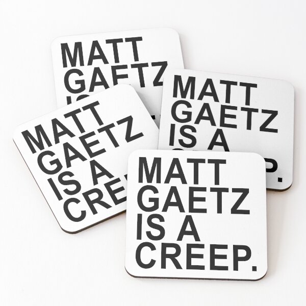 Item preview, Copy of Matt Gaetz is a creep designed and sold by Thelittlelord.