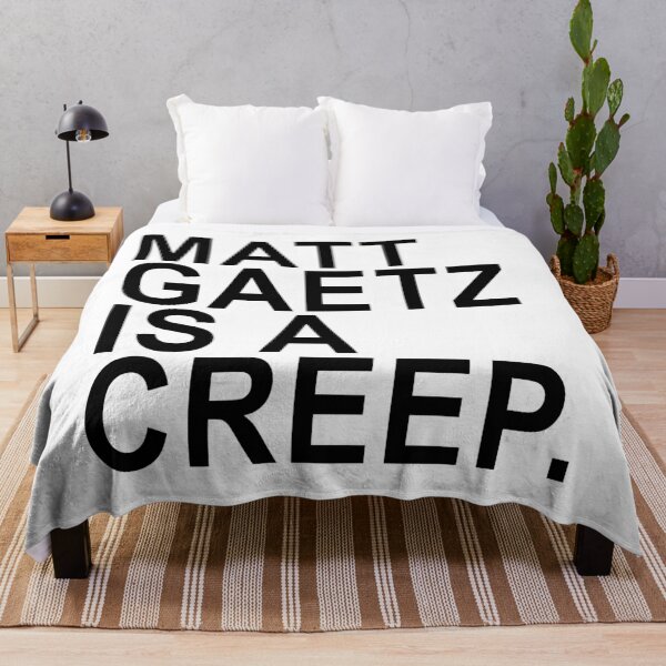 Item preview, Copy of Matt Gaetz is a creep designed and sold by Thelittlelord.